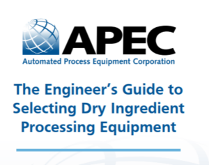 The Engineer’s Guide to Selecting Dry Ingredient Processing Equipment